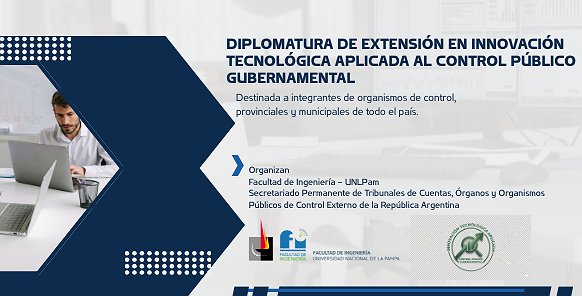 Diplomatura de Extensión en Innovación Tecnológica aplicada al Control Público Gubernamental