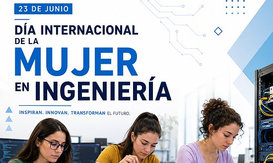 23 DE JUNIO: DÍA INTERNACIONAL DE LA MUJER EN INGENIERÍA