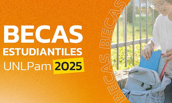 BECAS DE LA UNLPam: CONVOCATORIA 2025