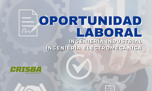 BÚSQUEDA LABORAL – INGENIERÍA ELECTROMECÁNICA/INDUSTRIAL
