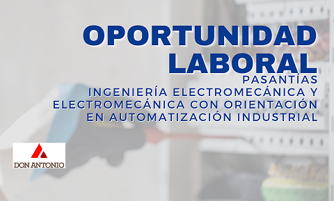 OPORTUNIDAD LABORAL - PASANTIA ELECTROMECÁNICA