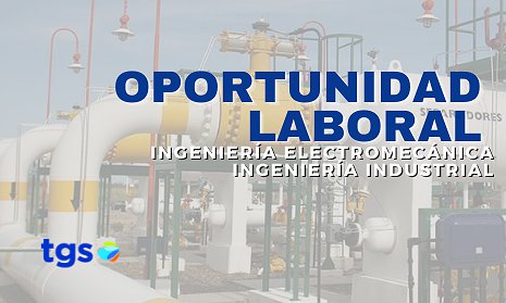 BÚSQUEDA LABORAL - INGENIERÍA ELECTROMECÁNICA/INDUSTRIAL