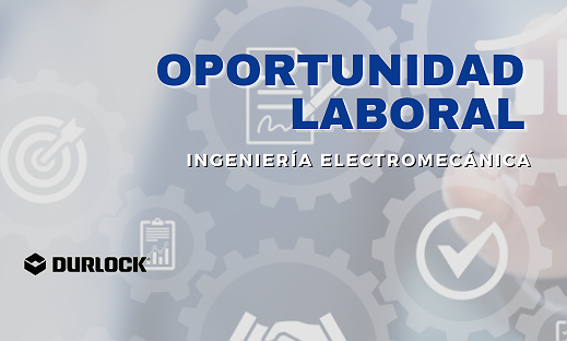 BÚSQUEDA LABORAL – INGENIERÍA ELECTROMECÁNICA