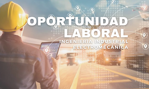 BÚSQUEDA LABORAL – INGENIERÍA ELECTROMECÁNICA / INDUSTRIAL