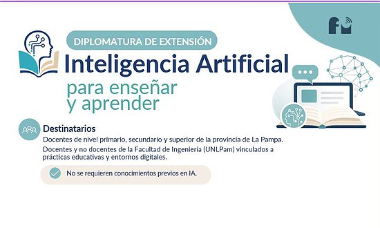 COMIENZA LA DIPLOMATURA DE EXTENSIÓN EN INTELIGENCIA ARTIFICIAL PARA ENSEÑAR Y APRENDER