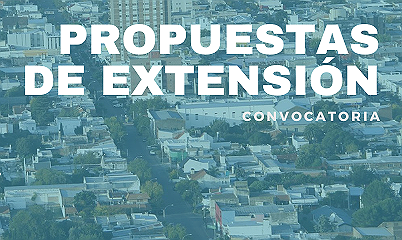 CONVOCATORIA 2025 – PROPUESTAS Y PROYECTOS DE EXTENSIÓN