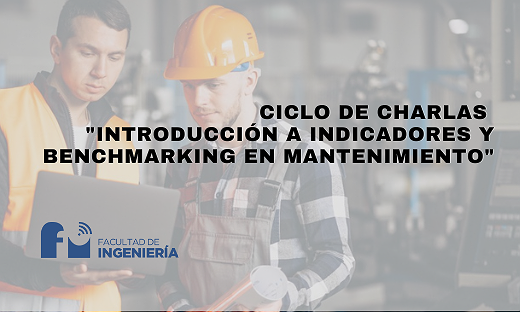 Ciclo de charlas "Introducción a Indicadores y Benchmarking en Mantenimiento"