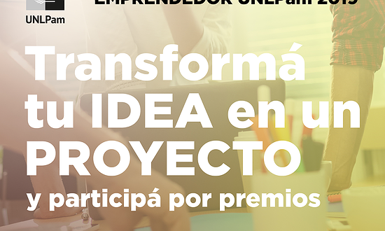 Convocatoria de Ideas de Negocios “Emprendedor UNLPam 2019”