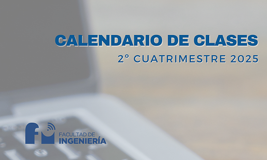 FECHA DE INICIO Y HORARIOS DE CURSADA: 2º CUATRIMESTRE 2025