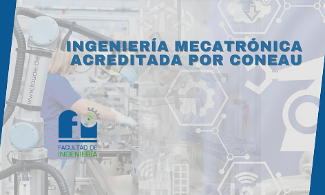 INGENIERÍA MECATRÓNICA ACREDITADA POR CONEAU
