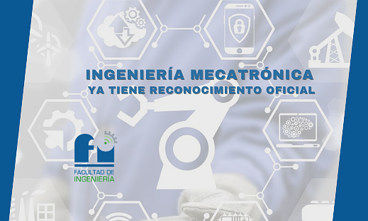 INGENIERÍA MECATRÓNICA YA TIENE RECONOCIMIENTO OFICIAL