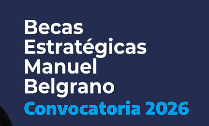 INSCRIPCIONES ABIERTAS A LAS BECAS MANUEL BELGRANO 2026