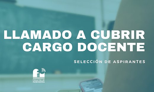 LLAMADOS A CUBRIR CARGOS DOCENTES