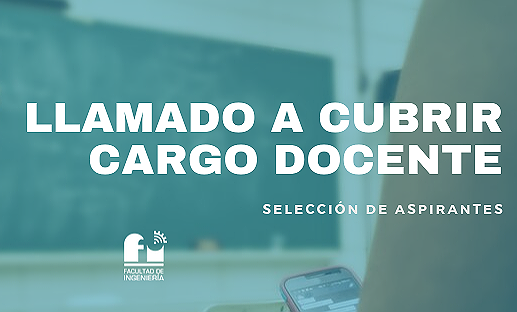 LLAMADO A CUBRIR CARGO DOCENTE: AYUDANTE DE 2DA.
