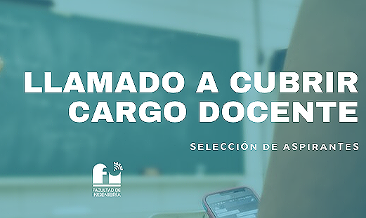LLAMADO A CUBRIR CARGO DOCENTE: AYUDANTE DE 2DA.