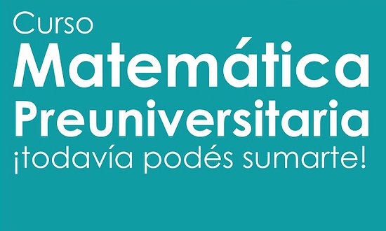 Matemática Preuniversitaria: tu primer contacto con la Universidad