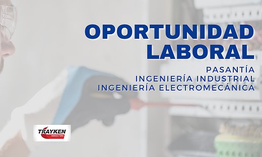 OPORTUNIDAD: PASANTÍA INGENIERÍA ELECTROMECÁNICA/INDUSTRIAL