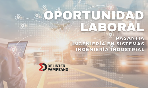 OPORTUNIDAD LABORAL: PASANTÍA INGENIERÍA EN SISTEMAS Y/O INDUSTRIAL