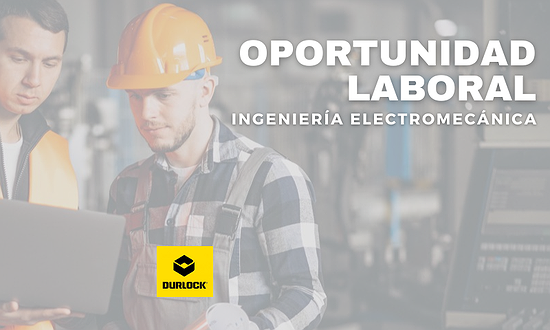 OPORTUNIDAD LABORAL: INGENIERÍA ELECTROMECÁNICA