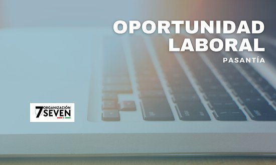 OPORTUNIDAD LABORAL: PASANTÍA