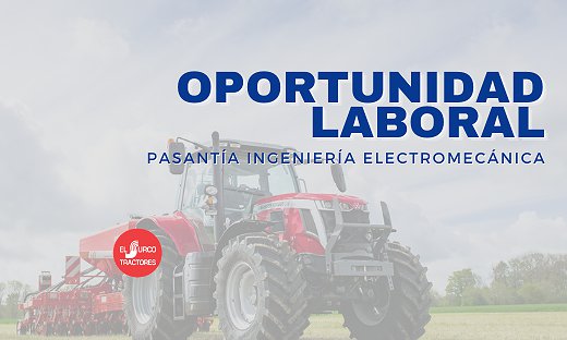 OPORTUNIDAD LABORAL: PASANTÍA INGENIERÍA ELECTROMECÁNICA