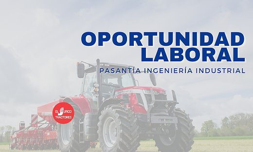 OPORTUNIDAD LABORAL: PASANTÍA INGENIERÍA INDUSTRIAL