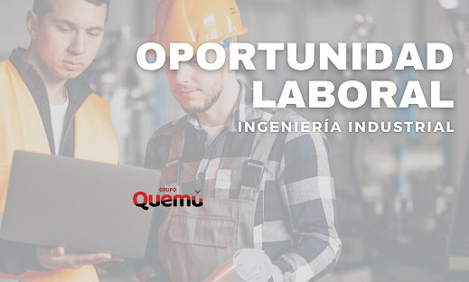 OPORTUNIDAD LABORAL: PASANTÍA INGENIERÍA INDUSTRIAL