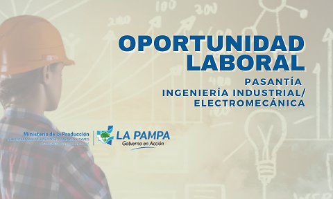 OPORTUNIDAD LABORAL – PASANTÍA INGENIERÍA ELECTROMECÁNICA/INDUSTRIAL