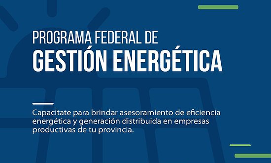 PROGRAMA FEDERAL DE GESTIÓN ENERGÉTICA: INSCRIPCIÓN ABIERTA PARA PROFESIONALES