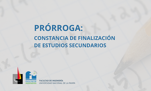 PRÓRROGA: CONSTANCIA DE FINALIZACIÓN DE ESTUDIOS SECUNDARIOS