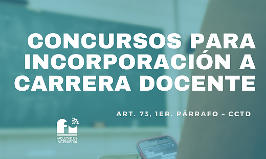 Programa de Concursos para incorporación a Carrera Docente (Art. 73, 1er. Párrafo – CCTD)