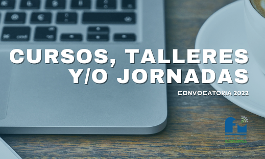 Propuestas de cursos, talleres y/o jornadas - Convocatoria 2022