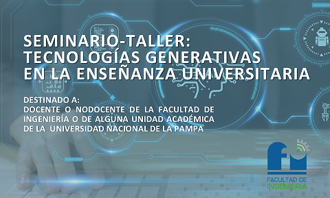 SEMINARIO-TALLER “TECNOLOGÍAS GENERATIVAS EN LA ENSEÑANZA UNIVERSITARIA”