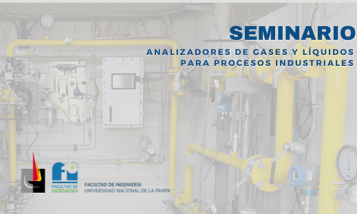 SEMINARIO: “ANALIZADORES DE GASES Y LÍQUIDOS PARA PROCESOS INDUSTRIALES”