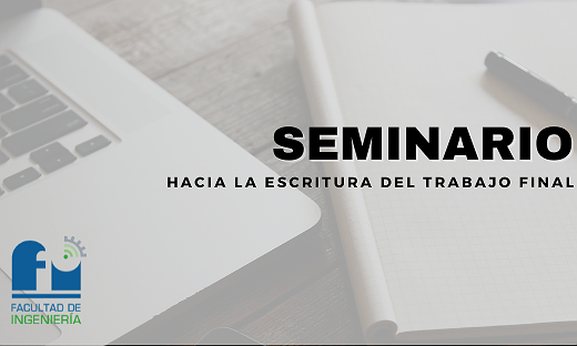 SEMINARIO “HACIA LA ESCRITURA DEL TRABAJO FINAL”