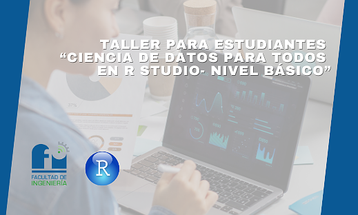 TALLER PARA ESTUDIANTES “CIENCIA DE DATOS PARA TODOS EN R STUDIO- NIVEL BÁSICO”