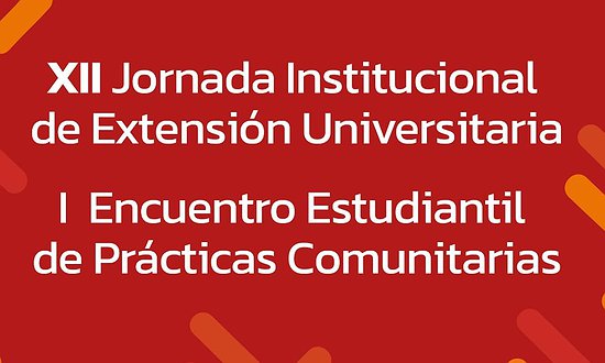 XII JORNADA INSTITUCIONAL DE EXTENSIÓN UNIVERSITARIA